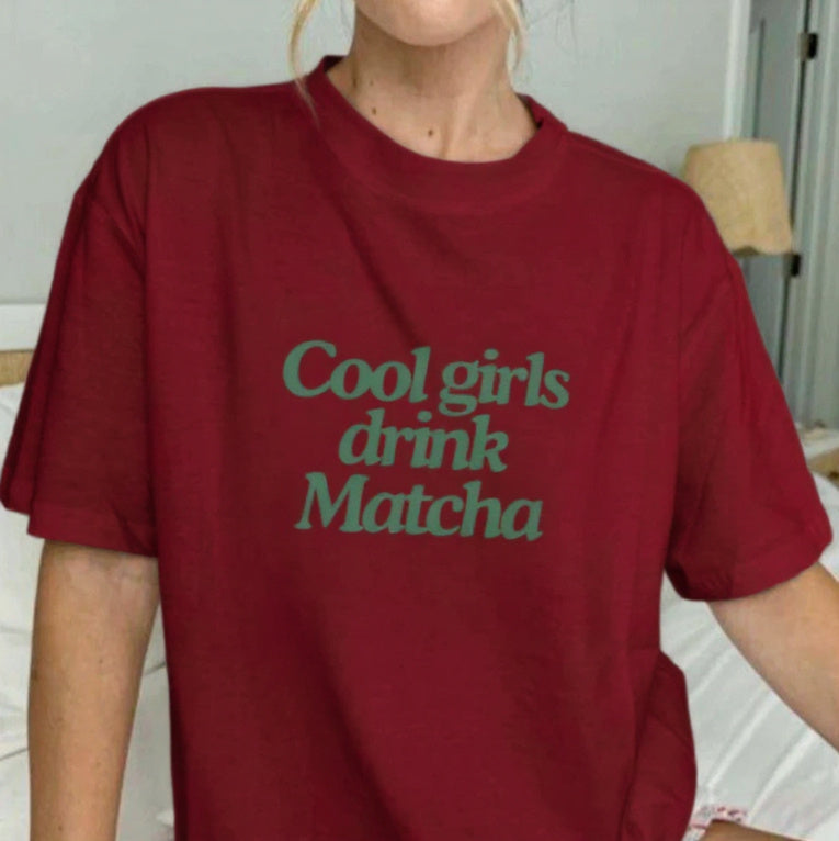 Cool Girls Drink Matcha Tee